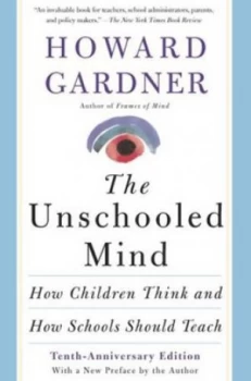 Image of The Unschooled Mind by Howard E. Gardner Paperback