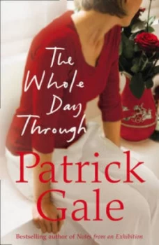 Image of The Whole Day through by Patrick Gale Paperback