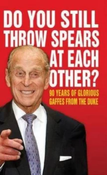 Image of Do You Still Throw Spears at Each Other by Anon Hardback