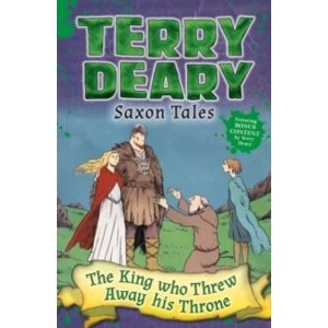Image of Saxon Tales: The King Who Threw Away His Throne