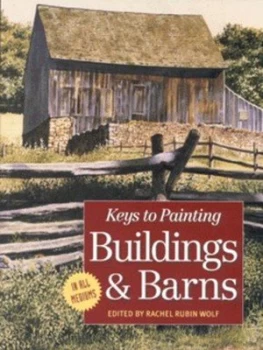 Image of Keys to Painting Buildings and Barns by Rachel Rubin Wolf Book
