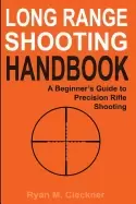 Image of long range shooting handbook the complete beginners guide to precision rifl