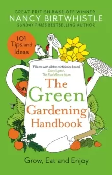 Image of The Green Gardening Handbook : Grow, Eat and Enjoy