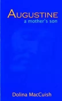 Image of Augustine a mothers son by Dolina MacCuish