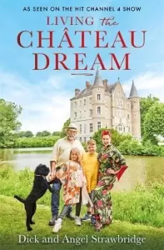 Image of Living the Chateau Dream by Angel Strawbridge