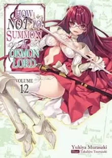 Image of How NOT to Summon a Demon Lord: Volume 12