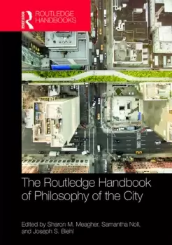 Image of The Routledge Handbook of Philosophy of the City
