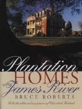 Image of Plantation Homes of the James River - Bruce Roberts - Paperback - Used