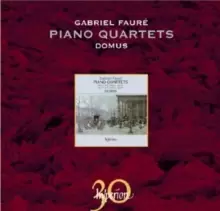 Image of Gabriel Faure: Piano Quartets