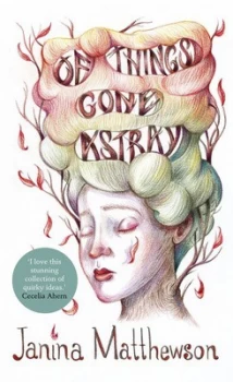 Image of Of Things Gone Astray by Janina Matthewson Hardback