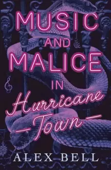 Image of Music and malice in Hurricane Town by Alex Bell