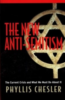 Image of The New Anti-Semitism by Phyllis Chesler Paperback