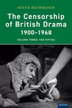 Image of The censorship of British drama 1900-1968 Volume 3 The fifties by Steve Nicholson