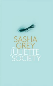 Image of The Juliette Society by Sasha Grey Paperback