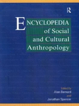 Image of Encyclopedia of Social and Cultural Anthropology by Alan Barnard and Jonathan Spencer Paperback
