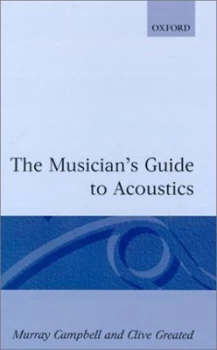 Image of The Musicians Guide to Acoustics by Murray Campbell Hardback