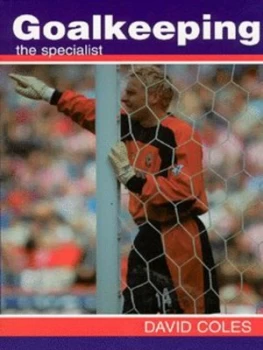 Image of Goalkeeping by David Coles Book