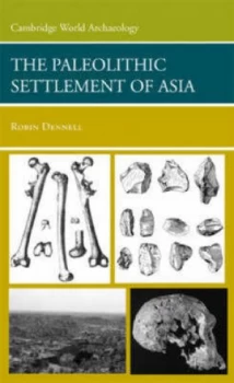 Image of The Palaeolithic Settlement of Asia by Robin Dennell Paperback