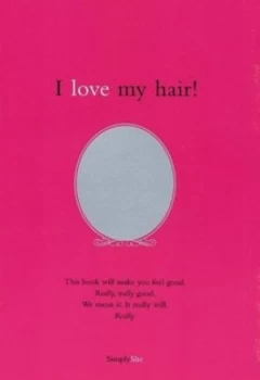 Image of I Love My Hair by Maria Peevey and Megan Weinerman Book