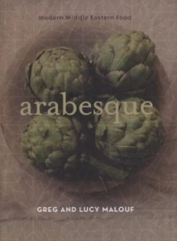 Image of Arabesque by Greg Malouf and Lucy Malouf and William Meppem Hardback