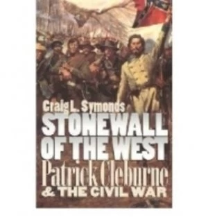 Image of Stonewall of the West by Craig L. Symonds Book