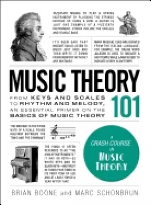 Image of music theory 101 from keys and scales to rhythm and melody an essential pr