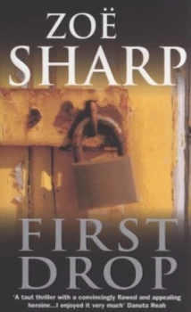 Image of First Drop by Zoe Sharp Book