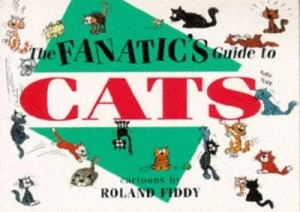Image of The Fanatics Guide to Cats by Roland Fiddy Paperback
