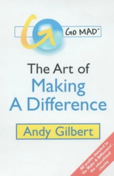 Image of The Art of Making a Difference by Andy Gilbert Book