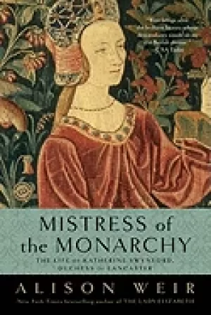 Image of Mistress of the Monarchy by Alison Weir