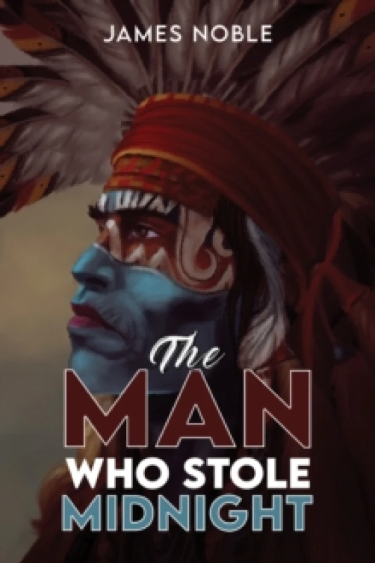 Image of The Man who Stole Midnight. Paperback. By James Noble Books