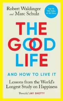 Image of The Good Life by Robert Waldinger