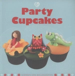 Image of Party Cupcakes by Sheereen Van Ballegooyen Paperback