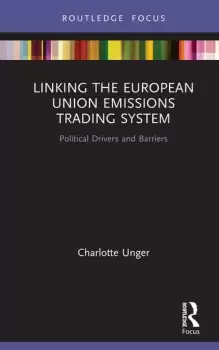 Image of Linking the European Union Emissions Trading SystemPolitical Drivers and Barriers