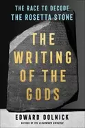 Image of writing of the gods the race to decode the rosetta stone