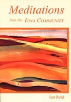 Image of Meditations from the Iona Community by Ian Reid Paperback