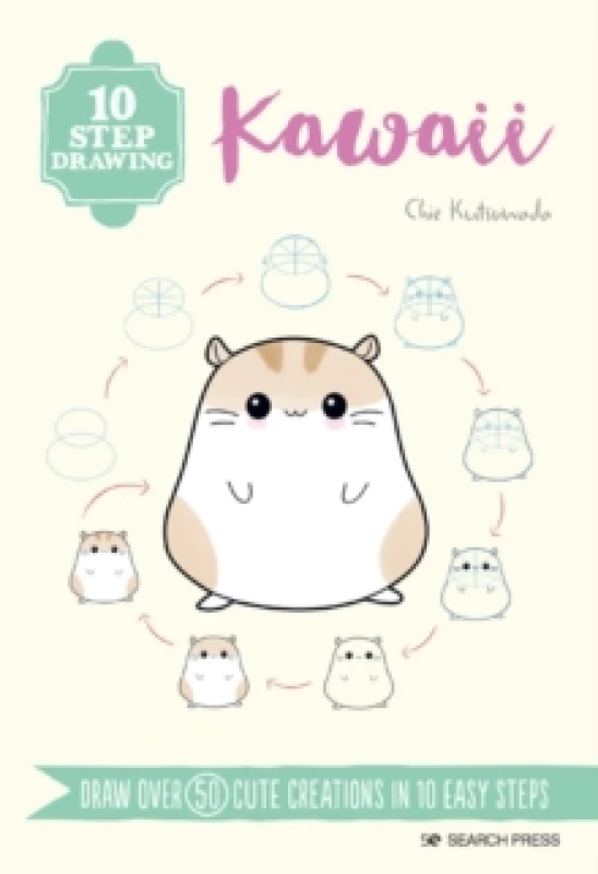 Image of 10 Step Drawing: Kawaii : Draw Over 50 Cute Creations in 10 Easy Steps Paperback / softback