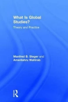 Image of What Is Global Studies by Manfred B. Steger Paperback