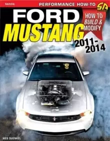 Image of Ford Mustang 2011-2014 : How to Rebuild & Modify