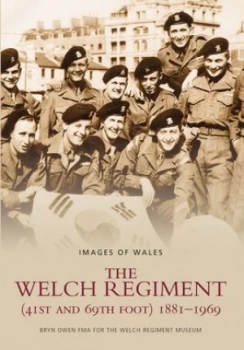 Image of The Welch Regiment 41st and 69th Foot 1881-1969 by Bryn Owen Book