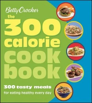 Image of Betty Crocker the 300 Calorie Cookbook by Betty Crocker Paperback