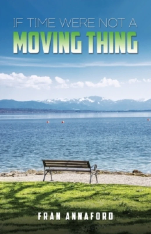 Image of If Time Were Not a Moving Thing Paperback / softback