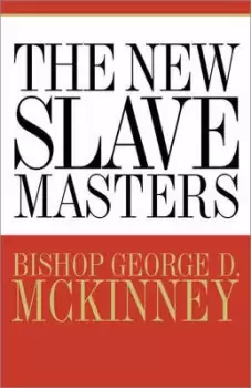 Image of The new slavemasters - George D McKinney - Book - Used