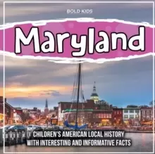 Image of Maryland : Children's American Local History With Interesting And Informative Facts
