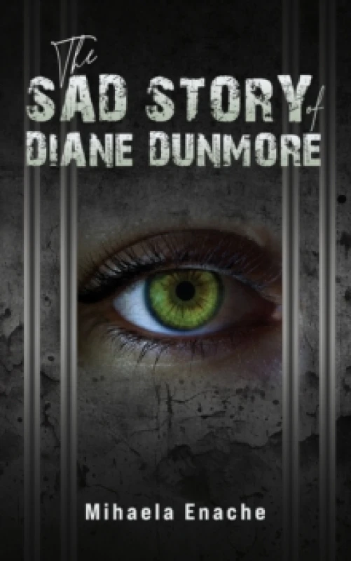 Image of The Sad Story of Diane Dunmore. Paperback. By Mihaela Enache Books