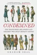 Image of condemned the transported men women and children who built britains empire