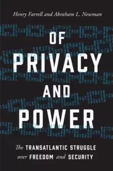 Image of Of Privacy and Power : The Transatlantic Struggle over Freedom and Security