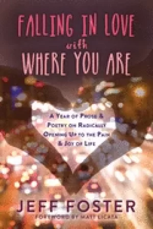 Image of falling in love with where you are a year of prose and poetry on radically