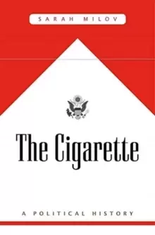 Image of The Cigarette : A Political History