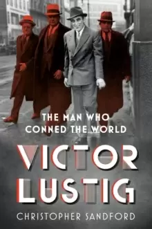Image of Victor Lustig : The Man Who Conned the World